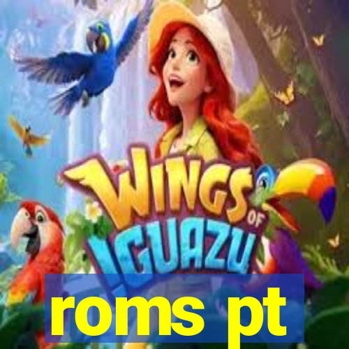 roms pt